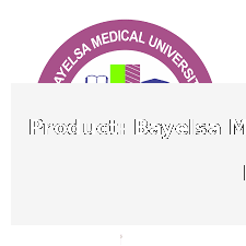 Bayelsa Medical University yenagoa Admission 08033874607 1st & 2nd batch Admission List is also Out - ₦0 in Bayelsa | SellersDotNG
